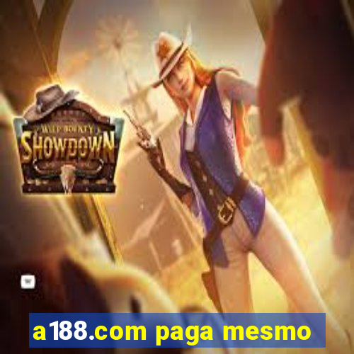 a188.com paga mesmo